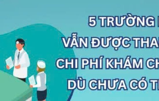 5 TRƯỜNG HỢP ĐƯỢC THANH TOÁN CHI PHÍ KHÁM CHỮA BỆNH DÙ CHƯA CÓ THẺ BẢO HIỂM Y TẾ